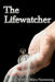 The Lifewatcher by Christine Mary Flemming