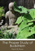 The Proper Study of Buddhism by Patrick M. Foster