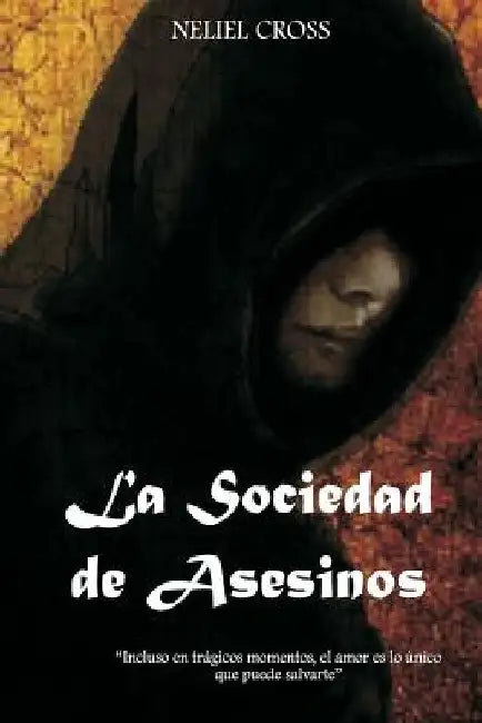 La Sociedad de Asesinos by Cross, Neliel