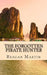 The Forgotten Pirate Hunter: The True Account of American Librarian Ted Schweitzer Pursuit to Free Refuge At the End of Vietnam by Reagan Martin