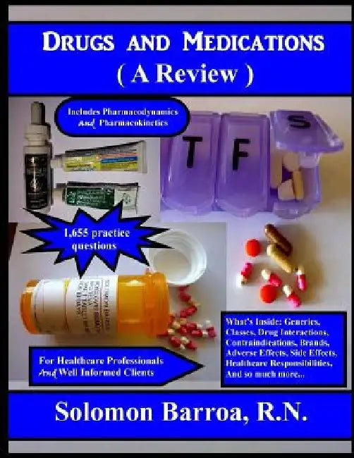 Drugs and Medications (A Review) by Solomon Barroa