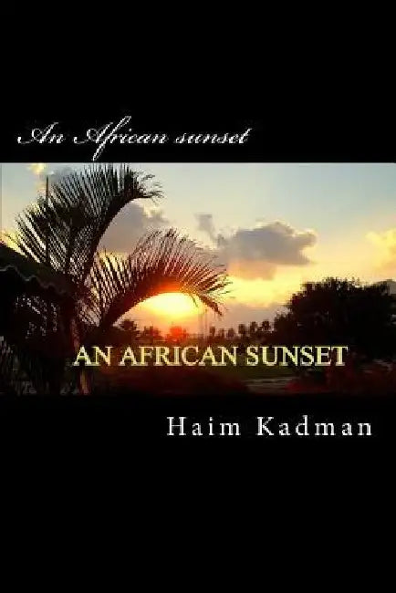 An African sunset by Haim Kadman