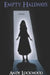 Empty Hallways by Bailey Kay Lockwood