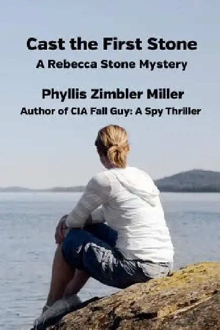 Cast the First Stone: A Rebecca Stone Mystery by Phyllis Zimbler Miller