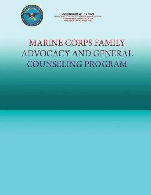 Marine Corps Family Advocacy and General Counseling Program by Department Of the Navy