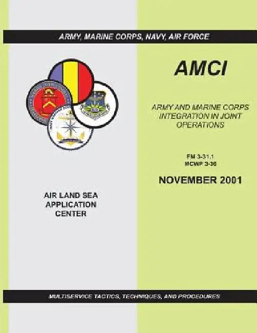 Army and Marine Corps Integration in Joint Operations by U. S. Marine Corps