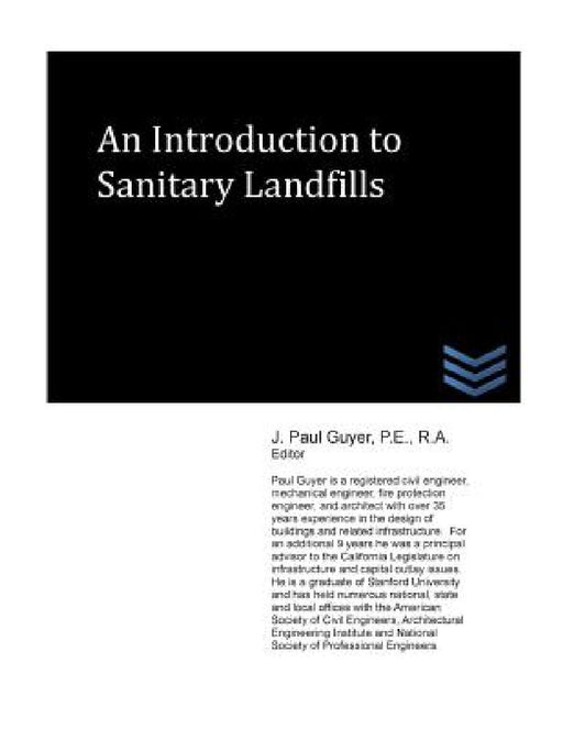 Introduction To Sanitary Landfills  by J. Paul Guyer