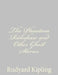 The Phantom Rickshaw and Other Ghost Stories by Rudyard Kipling