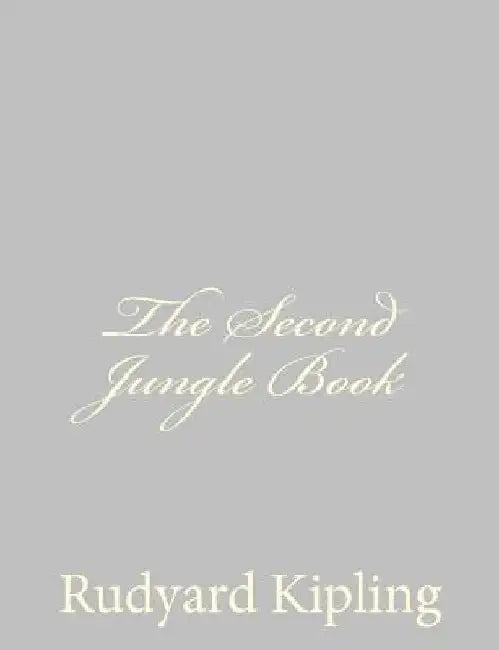The Second Jungle Book by Rudyard Kipling