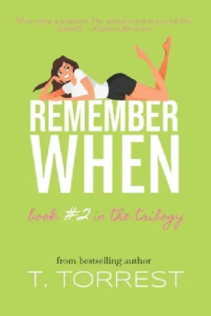 Remember When 2: The Sequel by T. Torrest
