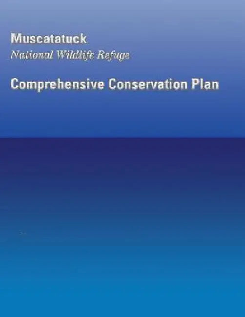 Muscatatuck National Wildlife Refuge: Comprehensive Conservation Plan by U S Fish & Wildlife Service
