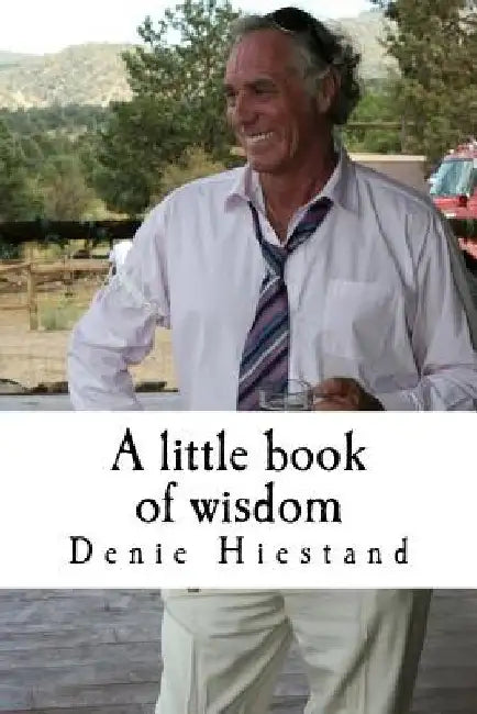 A little book of wisdom: Uncommon Common Sense by Shelley Hiestand Phd