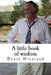 A little book of wisdom: Uncommon Common Sense by Shelley Hiestand Phd
