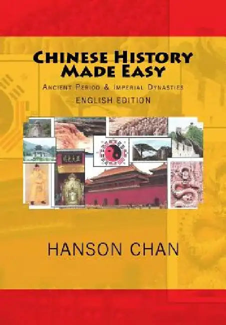 Chinese History Made Easy by Hanson Chan
