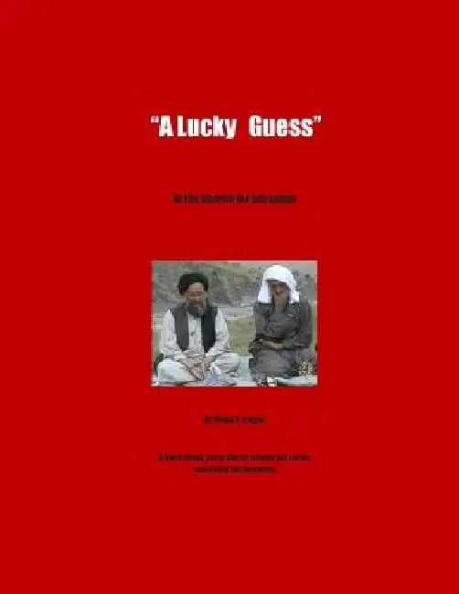 A Lucky Guess: In the Search for bin Laden by Philip D. Lehrer