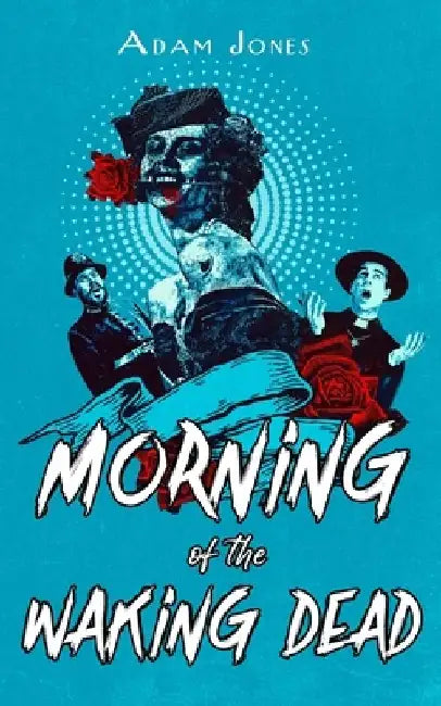 Morning of the Waking Dead by Adam Jones