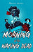 Morning of the Waking Dead by Adam Jones