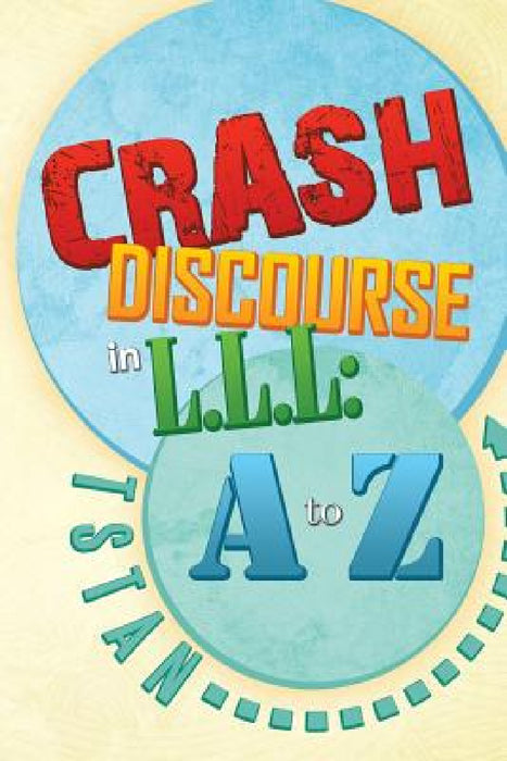 Crash Discourse in L.L.L: A to Z by Tstan