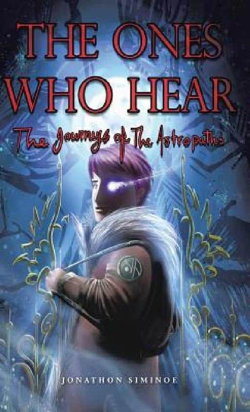 The Ones Who Hear by Jonathon Siminoe
