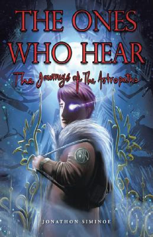 The Ones Who Hear by Jonathon Siminoe