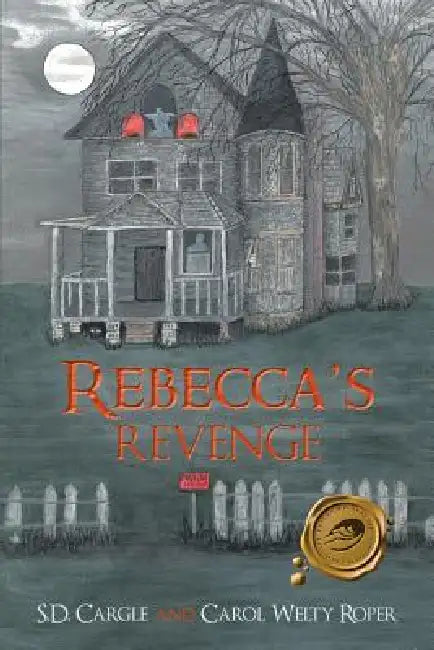 Rebecca's Revenge by S. D. Cargle, Carol Welty Roper