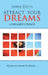 Attract Your Dreams by Amber Dayva