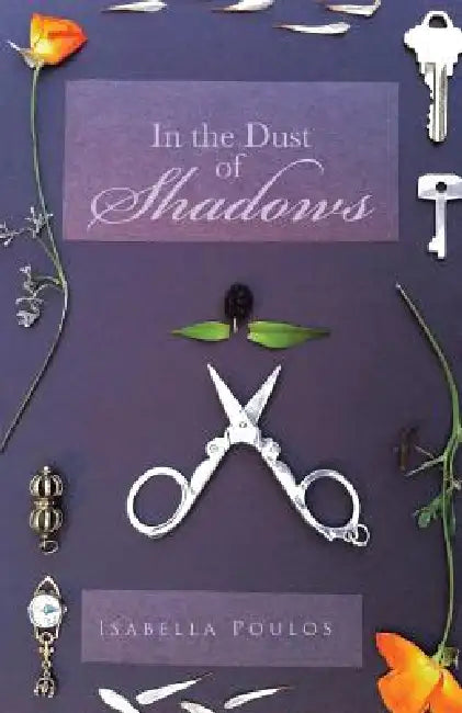 In the Dust of Shadows by Isabella Poulos