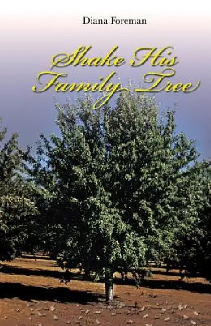 Shake His Family Tree by Diana Foreman