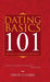 Dating Basics 101: What Every Guy Should Know But Often Doesn't by David Linares