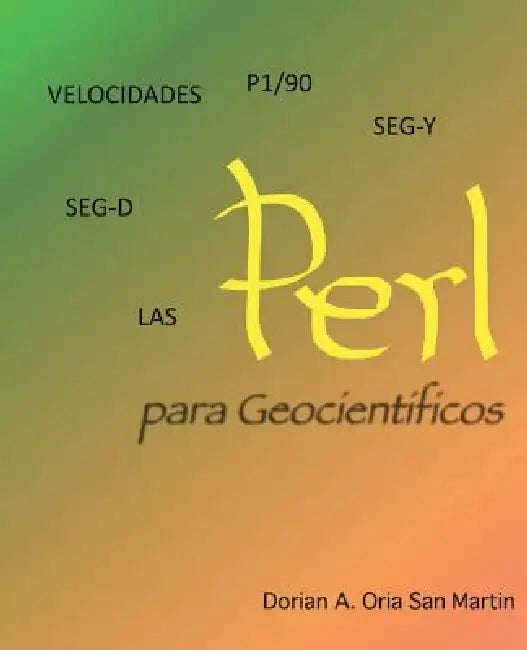 Perl Para Geocientificos by Dorian Oria San Martin