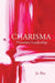 Charisma: Visionary Leadership by Jo Bac
