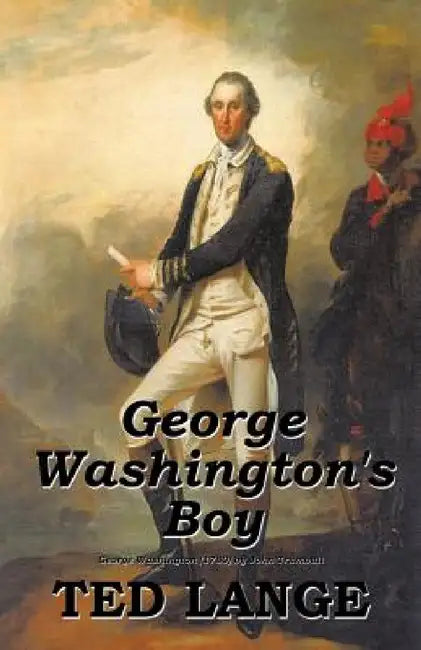 George Washington's Boy by Ted Lange