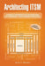 Architecting ITSM: A Reference of Configuration Items and Building Blocks for a Comprehensive IT Service Management Infrastructure by Randy A. Steinberg