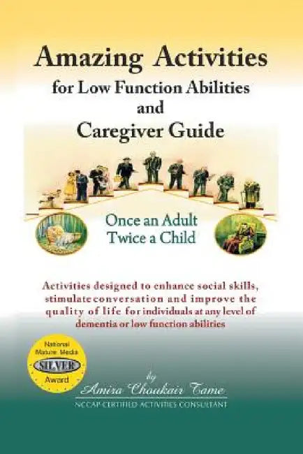 Amazing Activities for Low Function Abilities and Caregiver Guide by Amira Choukair Tame