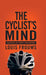 The Cyclist's Mind Goes Everywhere by Louis Frouws