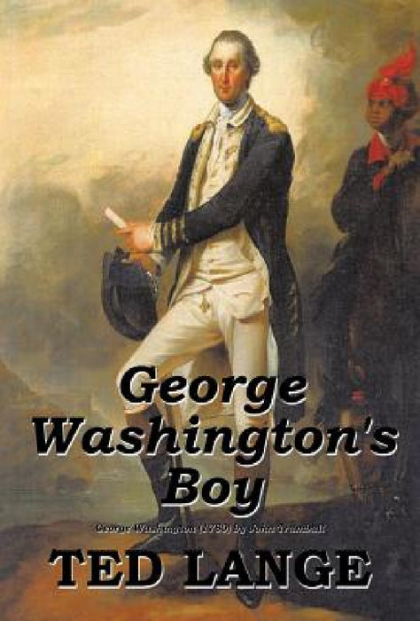 George Washington's Boy by Ted Lange
