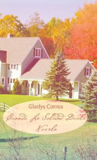 Cuando La Soledad Duele by Gladys Correa