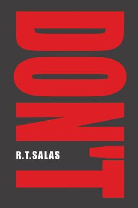 Don't by R. T. Salas