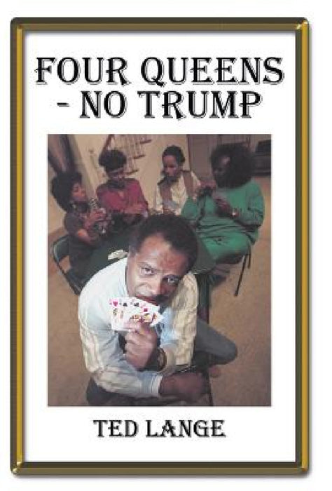 Four Queens - No Trump by Ted Lange