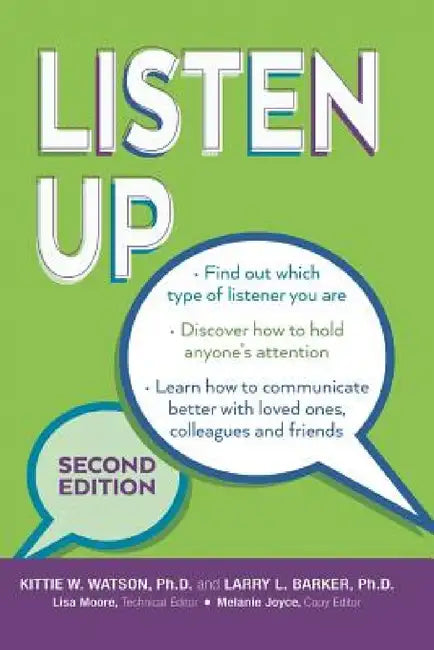 Listen Up Second Edition by Kittie W. Watson Ph. D.