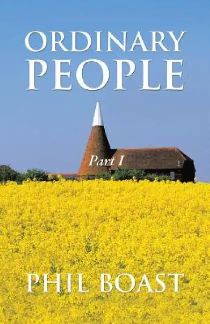 Ordinary People: Part I by Phil Boast