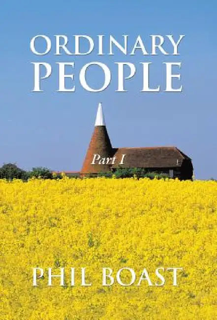 Ordinary People: Part I by Phil Boast