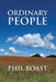 Ordinary People: Part III by Phil Boast