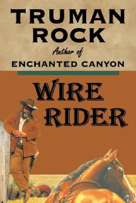 Wire Rider by Truman Rock