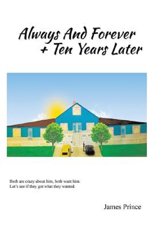 Always and Forever + Ten Years Later by James Prince