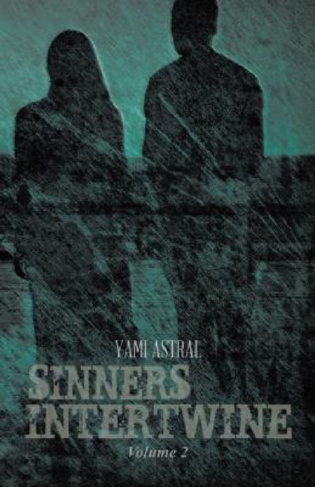 Sinners Intertwine: Volume 2 by Yami Astral