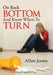 On Rock Bottom and Know Where to Turn by Allan Jones