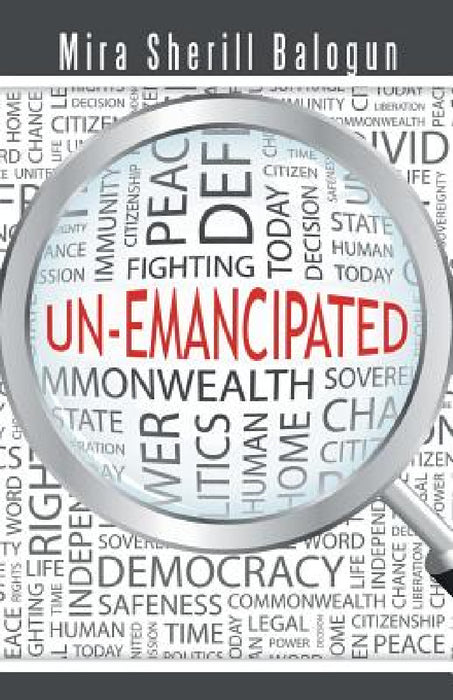Un-Emancipated by Mira Sherill Balogun
