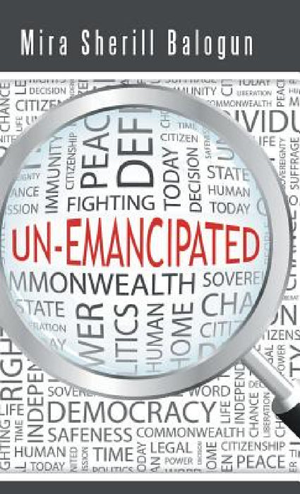 Un-Emancipated by Mira Sherill Balogun