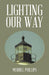 Lighting Our Way by Merrill Phillips